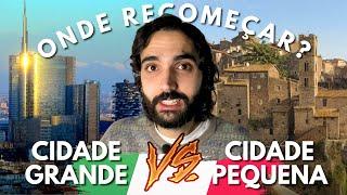 A REALIDADE DA VIDA NA CIDADE PEQUENA X CIDADE GRANDE NA ITÁLIA