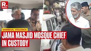 Sambhal Violence Case: Jama Masjid Mosque Chief Zafar Ali Taken Into Custody Amid Unrest