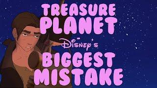 Treasure Planet - Disney's Biggest Mistake