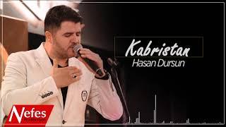 Kabristan - Hasan Dursun | 2019 Yeni İlahi