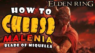 How to Cheese Malenia, Blade of Miquella [Fast and Easy Guide] [Elden Ring] [4k]