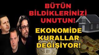 BÜTÜN BİLDİKLERİNİZİ UNUTUN! EKONOMİDE KURALLAR DEĞİŞİYOR!