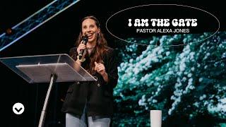 One Way: I Am The Gate | Pastor Alexa Jones