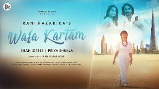 WAFA KARTAM || RANI HAZARIKA || JAAN NISSAR LONE  || HILAL KHALIQ || SHAH IDREES || PRIYA SHUKLA