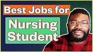 12 Best Jobs for Nursing Students