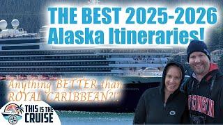 BEST Alaska 2025 & 2026 from Royal Caribbean, Norwegian, Princess, Holland America, Celebrity, MORE!