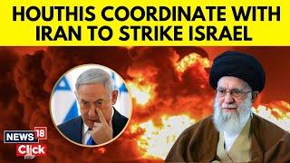 Israel Iran War News Update | Houthis Claim Coordinated Missile Attack On Israel With Iran | N18G