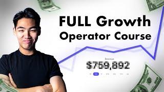 How to become a Growth Operator (5+ Hour FREE Course)