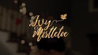 Ivy & Mistletoe - A Holiday Romance