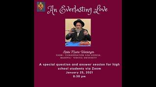 An Everlasting Love: Q & A Session with Rav Moshe Weinberger