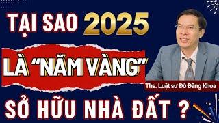 Tại Sao 2025 là "Năm Vàng" ₫ể Sở Hữu Nhà Đất?