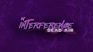 Interference: Dead Air (Original Game Soundtrack)