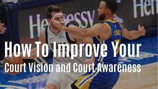 How To Develop ELITE Court Vision and Court Awareness