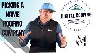 Picking A Name For Your Roofing Company - Ch 2 Vd 4