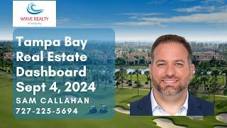  Tampa Bay Real Estate Dashboard - September 4, 2024 