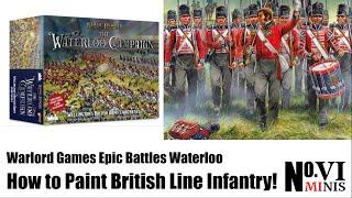 How to Speedily Paint Warlord Games’ Epic Battles Waterloo British Line Infantry!