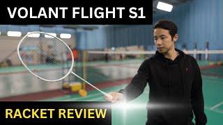 Volant Flight S1 Badminton Racket Review - By Volant