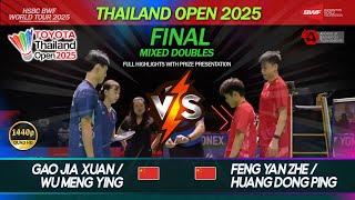 Final - XD | Thailand Open 2025 | Gao Jia Xuan / Wu Meng Ying vs Feng Yan Zhe / Huang Dong Ping | HL