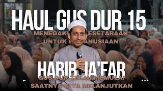 HABIB JA'FAR | Gus Dur Telah Memulai Saatnya Kita Melanjutkan | Haul Ke-15 Gus Dur - | NAHNU TV