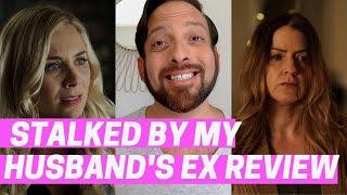 Stalked by my Husband's Ex (2020 Lifetime Movie Review/Recap)