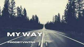 Emotional Rap Type Beat | "MY WAY" | Sad Type Beat 2021 - (Prod. Vintro)