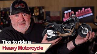 How to ride a heavy motorcycle