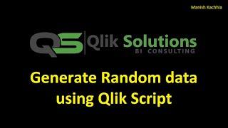 Qlik_078: How to generate random data using Qlik script using various Qlik functions?