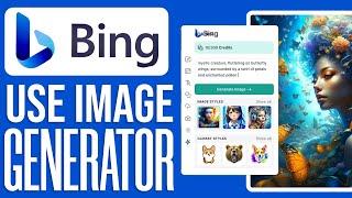 How To Use Bing AI Image Generator (2024) Tutorial For Beginners