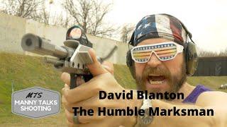 Manny Talks Shooting with David Blanton @TheHumbleMarksman Manny Talks Shooting #64