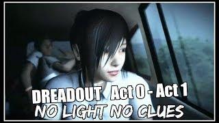 【DREADOUT】ACT 0-1【No Light, No Clues】