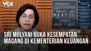 Sri Mulyani Buka Kesempatan Magang di Kementerian Keuangan