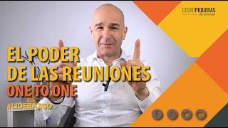 El poder de las reuniones one to one | Liderazgo | César Piqueras