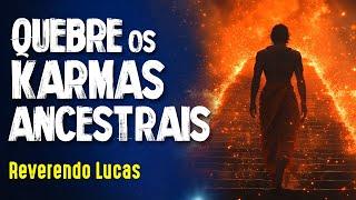 KARMA ANCESTRAIS podem estar TE PREJUDICANDO - REVY LUCAS