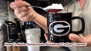 How To Make Homemade Coffee Creamer Homemade Powdered Coffee Creamer