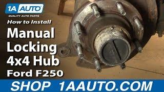How to Replace Locking Hub 99-04 Ford F250 Super Duty Truck