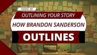Brandon Sanderson’s Outlining Process: How to Map Out Your Novel