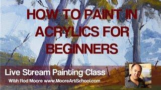 How To Paint In Acrylics For Beginners #MooreMethod