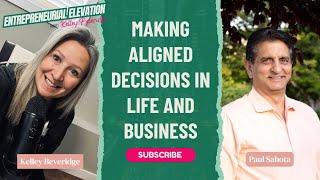 Ep.47 Making Aligned Decisions in Life and Business: With Life Coach Paul Sahota