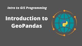 Intro to GIS Programming | Week 5: Introduction to GeoPandas