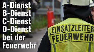 Was sind A-Dienste, B-Dienste, C-Dienste und D-Dienste bei der Feuerwehr?