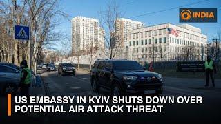 US embassy in Kyiv shuts down over potential air attack threat | DD India