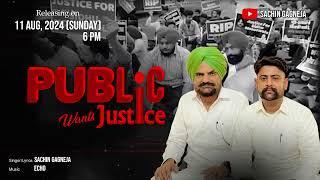 Public Wants Justice (Official Audio) | Sachin Gagneja | ECHO | Sidhu Moose Wala