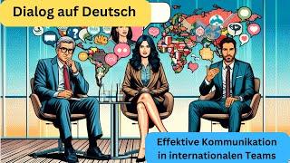 Effektive Kommunikation (Deutsch lernen, Dialog auf Deutsch B2, German Dialogue B2, learn German)