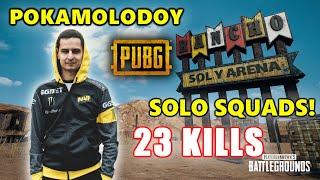 POKAMOLODOY - 23 KILLS - SOLO SQUADS! - PUBG