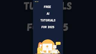 Top Free AI Tutorials You Need in 2025!