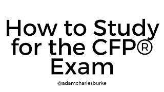 How to Study for the CFP® Exam