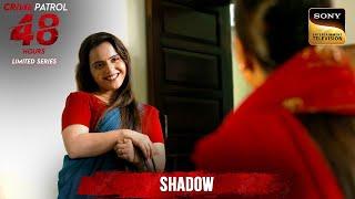 एक Smile ने कैसे किया Criminal को Motivate? | Crime Patrol 48 Hours | Full Episode