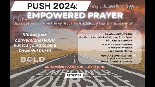 P.U.S.H. 2024: Empowered Prayer (Session 1)