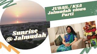 Ananyammm | Sunrise | Jalmudah Views Part 1 | Jubail | KSA