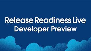 Developer Preview: Winter '25 Release Readiness Live